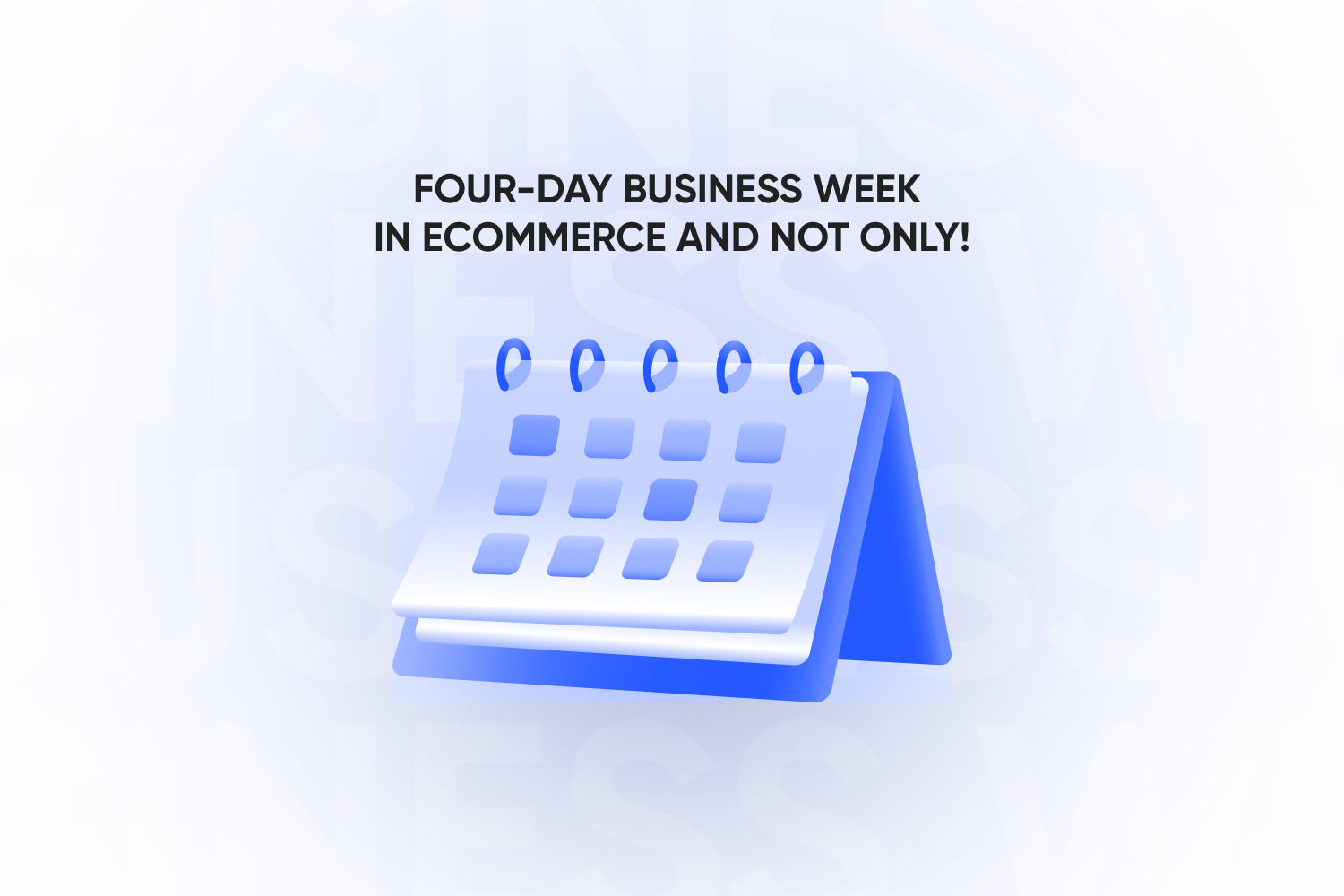 Four-day business week in eCommerce 