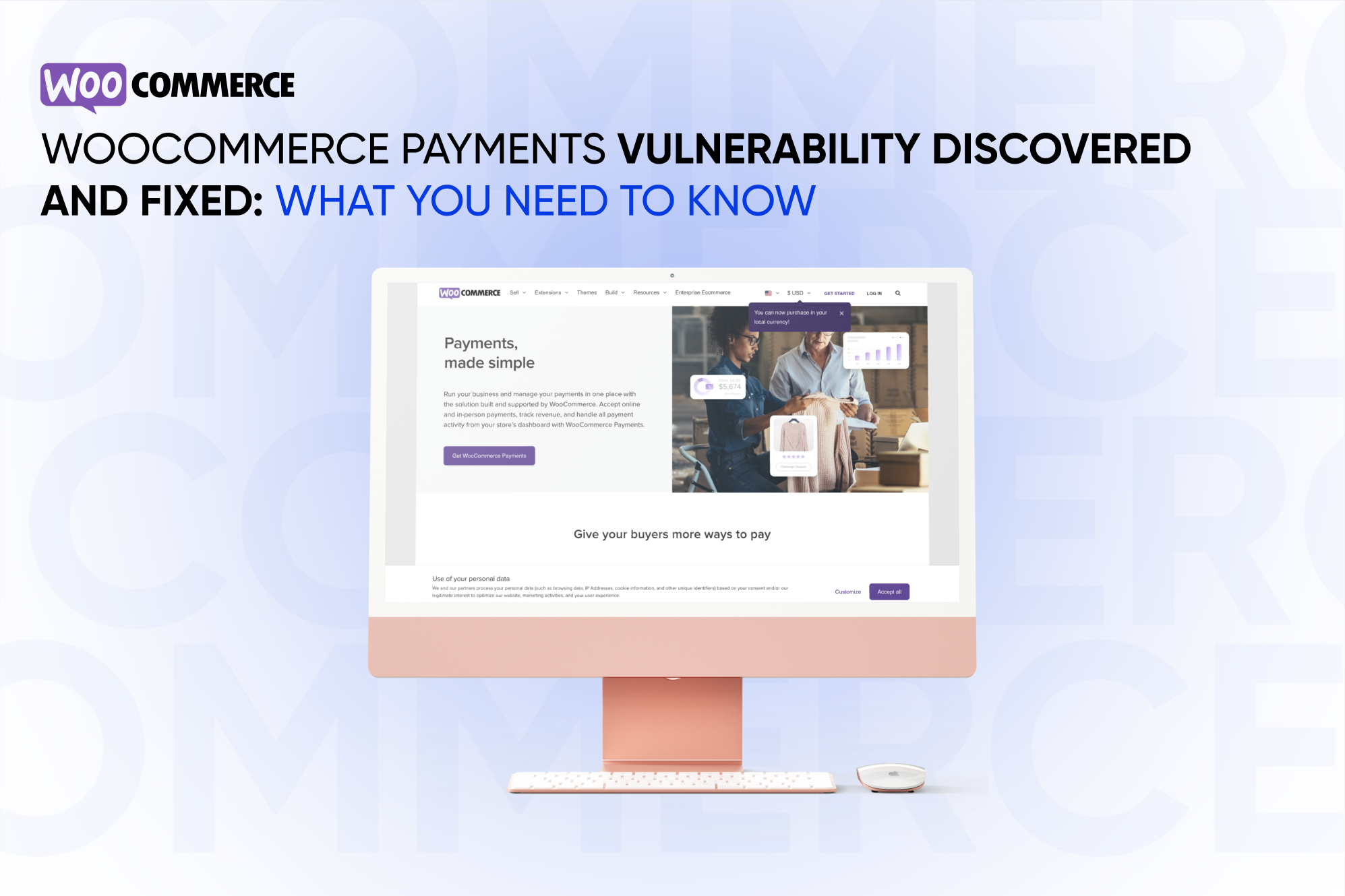 WooCommerce Payments vulnerability discovered and fixed: What you need to know