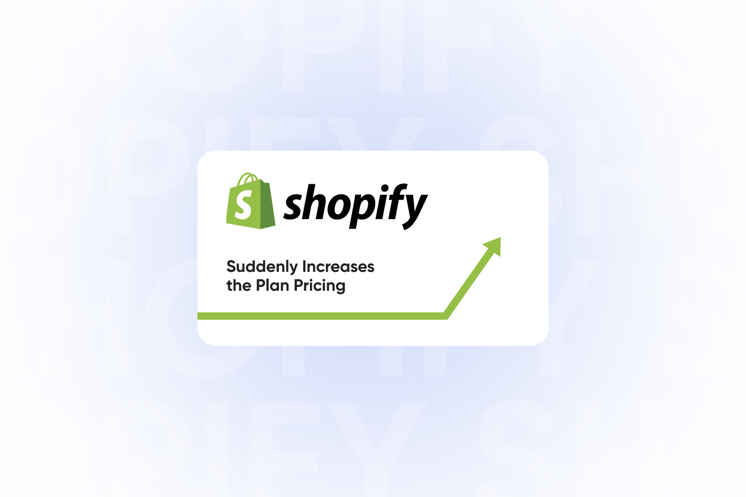 Shopify suddenly increases the plan pricing