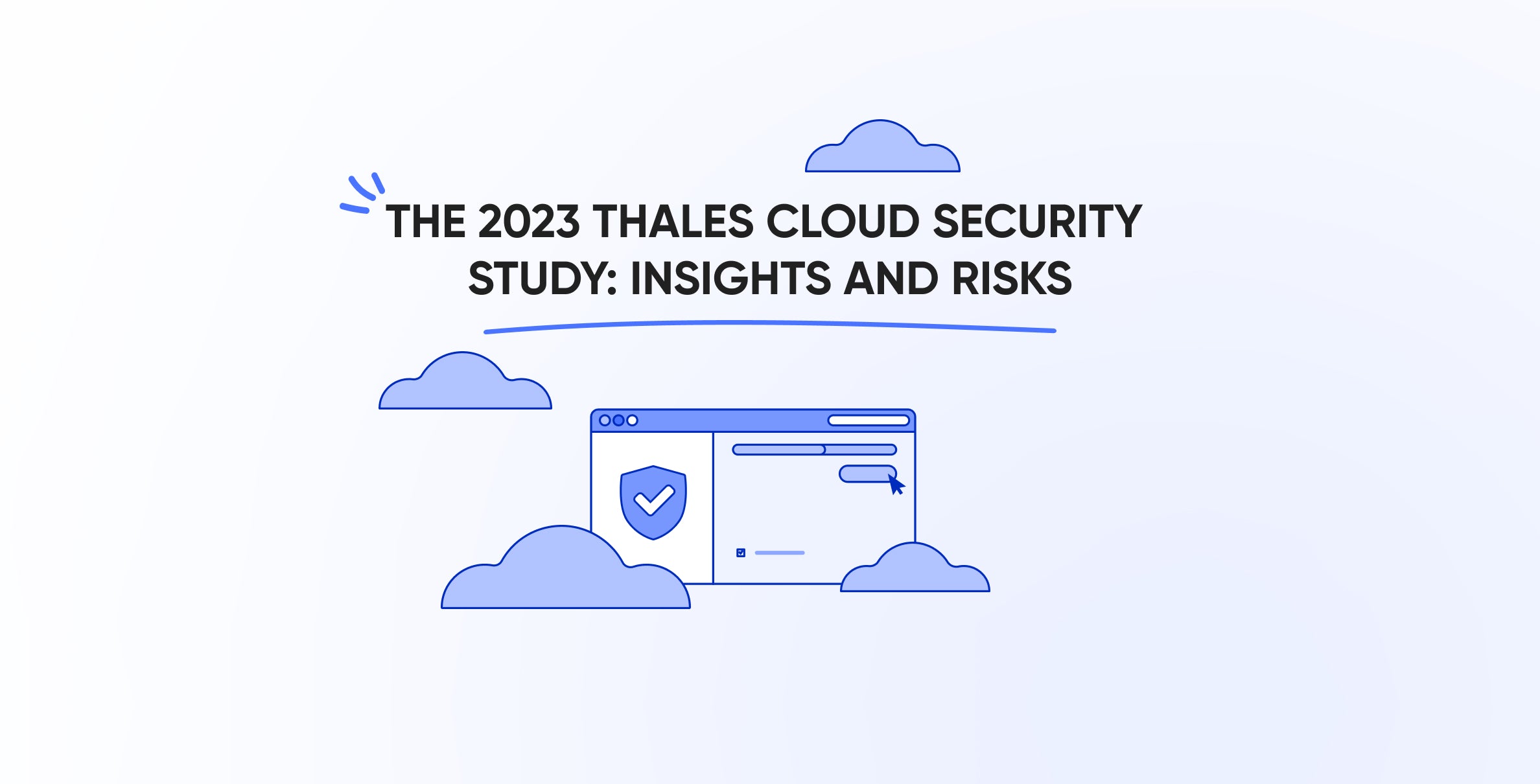 The 2023 Thales Cloud Security Study: insights and risks