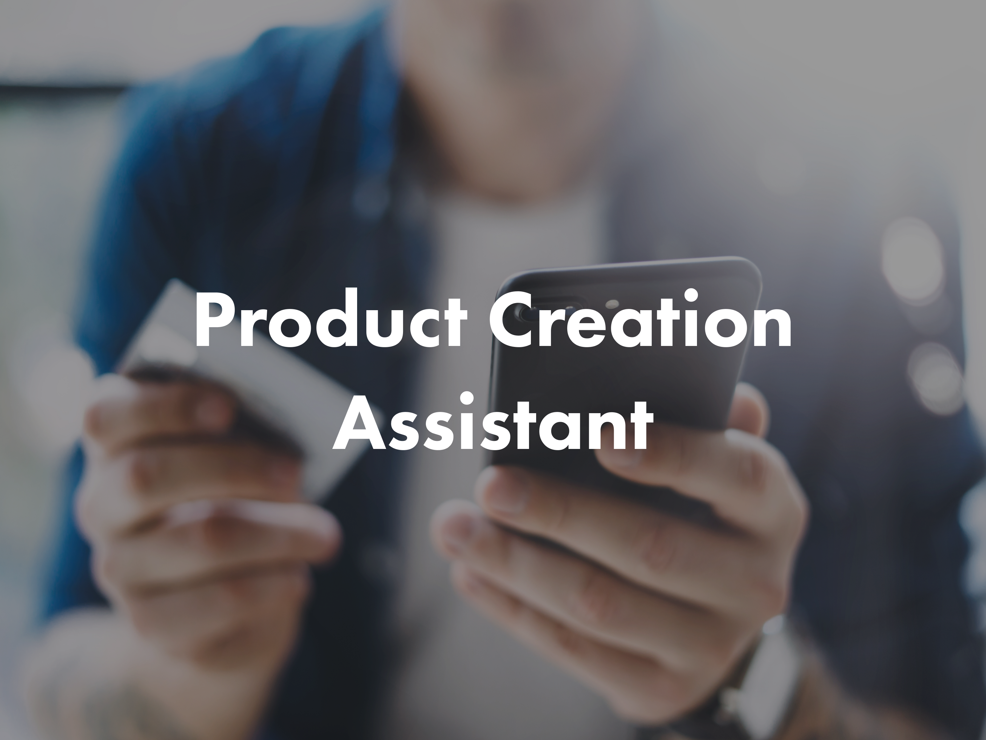 Product Creation Assistant